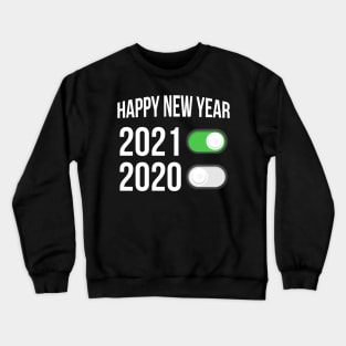 Happy New Year 2021 Crewneck Sweatshirt